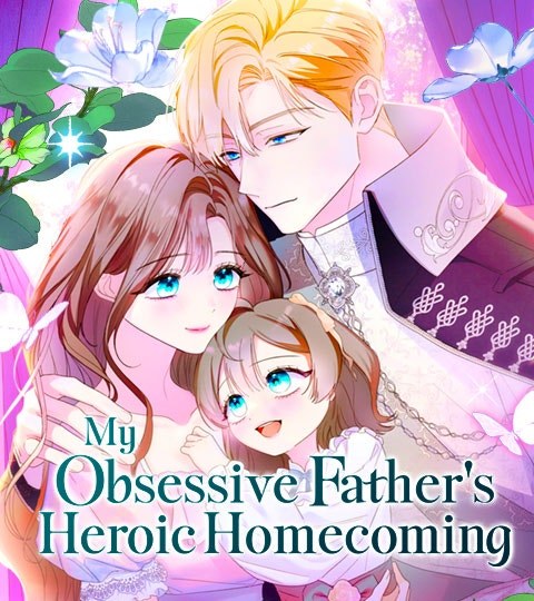 My Obsessive Father's Heroic Homecoming封面